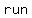 +run