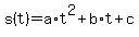 +s%28t%29+=+a%2At%5E2+%2B+b%2At+%2B+c+