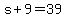 +s%2B+9+=+39+