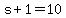 +s%2B1+=+10+