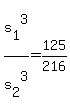 +s%5B1%5D%5E3+%2F+s%5B2%5D%5E3+=+125%2F216+