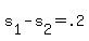 +s%5B1%5D+-+s%5B2%5D+=+.2+