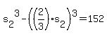 +s%5B2%5D%5E3+-+%28%282%2F3%29%2As%5B2%5D%29%5E3+=+152+