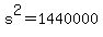 +s%5E2+=+1440000+
