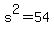 +s%5E2+=+54+