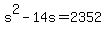 +s%5E2+-+14s+=+2352+