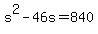 +s%5E2+-+46s+=+840+
