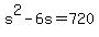 +s%5E2+-+6s+=+720+
