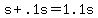 +s+%2B+.1s+=+1.1s+