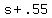 +s+%2B+.55+
