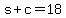 +s+%2B+c+=+18+