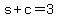 +s+%2B+c+=+3+