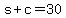 +s+%2B+c+=+30+