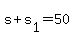 +s+%2B+s%5B1%5D+=+50+
