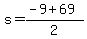 +s+=+%28+-9+%2B+69+%29+%2F+2+
