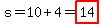 +s+=+10+%2B4+=+highlight%2814%29