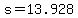 +s+=+13.928+