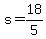+s+=+18%2F5+