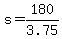 +s+=+180%2F3.75+