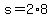 +s+=+2%2A8+
