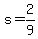 +s+=+2%2F9+
