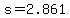 +s+=+2.861+
