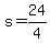 +s+=+24%2F4+