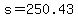 +s+=+250.43+