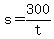 +s+=+300%2Ft+