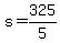 +s+=+325%2F5+