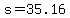 +s+=+35.16+
