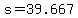 +s+=+39.667+