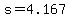 +s+=+4.167+