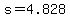 +s+=+4.828