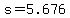 +s+=+5.676+