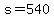 +s+=+540+
