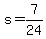 +s+=+7%2F24+