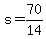 +s+=+70%2F14+