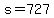 +s+=+727+