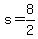 +s+=+8%2F2+