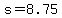 +s+=+8.75+
