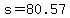 +s+=+80.57+