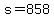 +s+=+858+