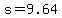 +s+=+9.64+