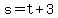 +s+=+t+%2B+3+
