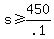 +s+%3E=+450%2F.1+