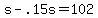 +s+-+.15s+=+102+