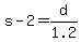 +s+-+2+=+d+%2F+1.2+