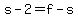 +s+-+2+=+f+-+s+