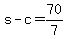 +s+-+c+=+70%2F7+